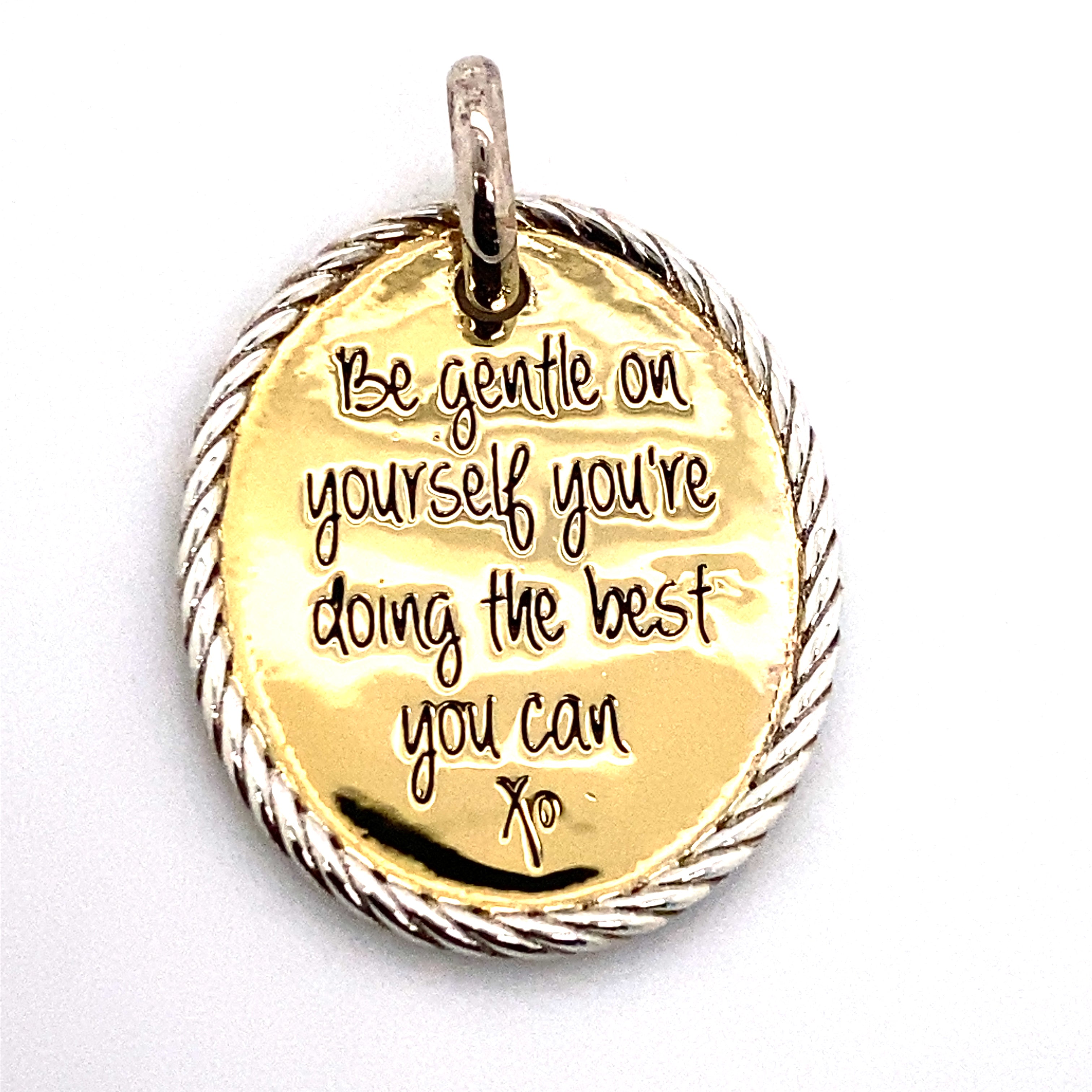 be gentle on yourself you're doing the best you can pendant charm