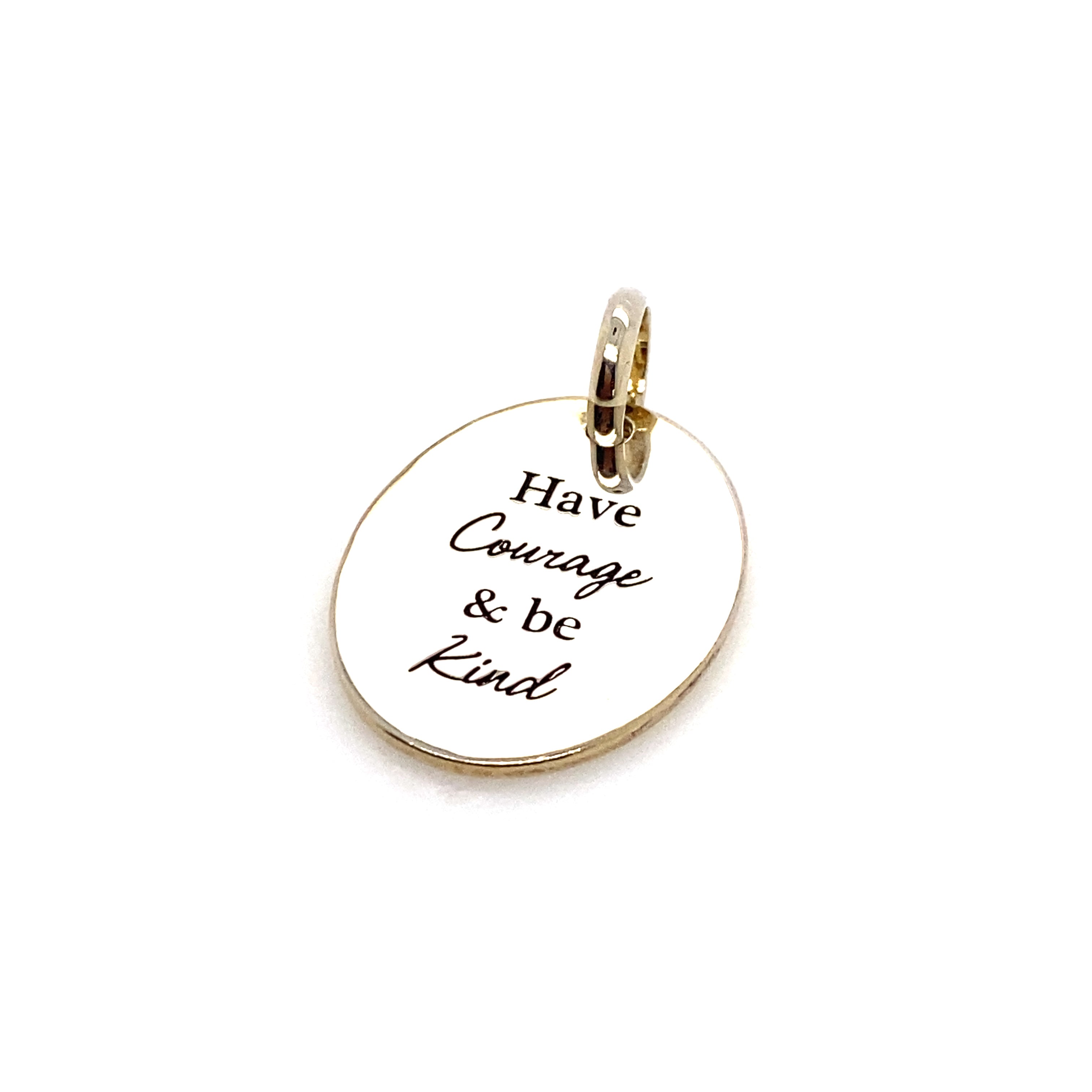 have courage & be kind