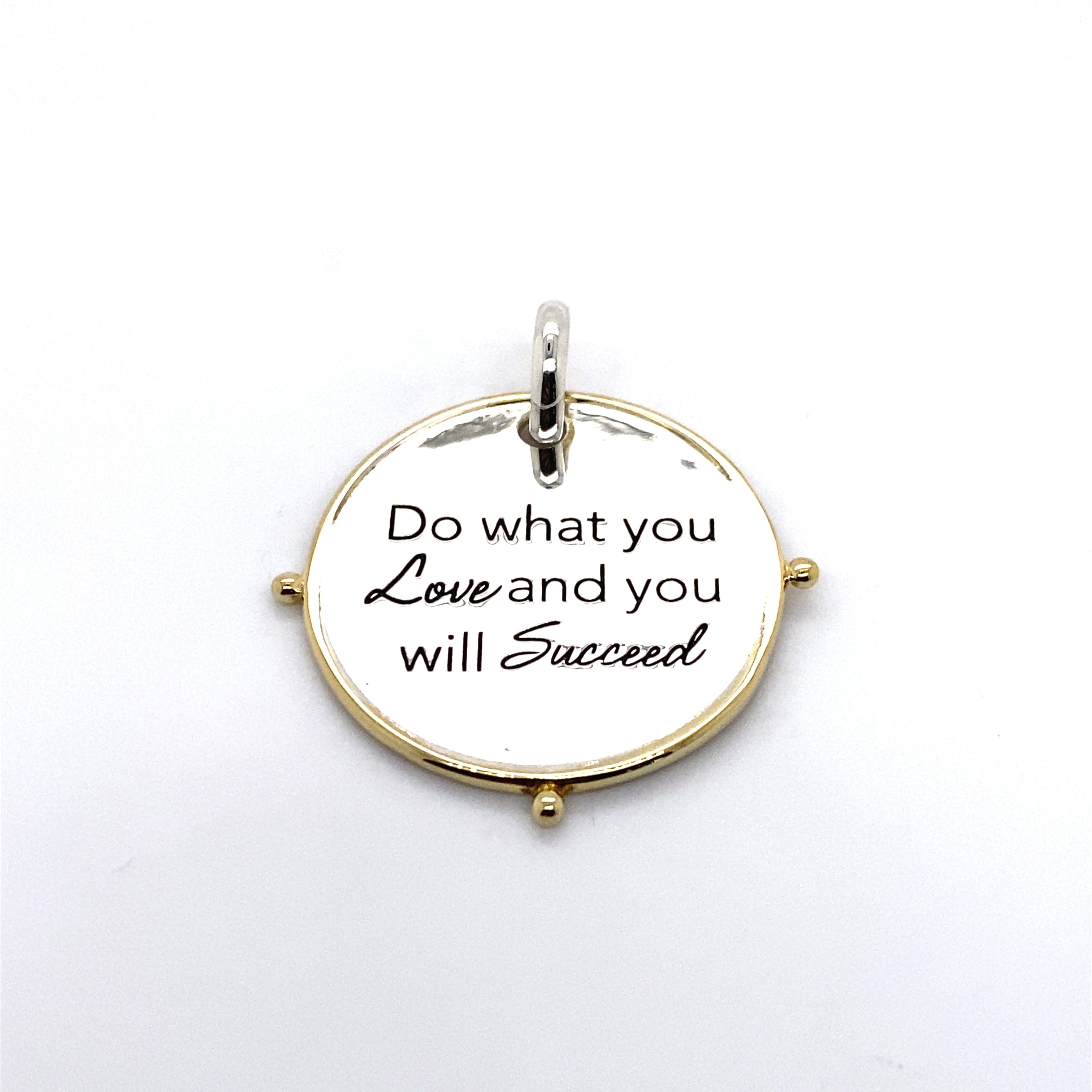 do what you love and you will succeed pendant charm
