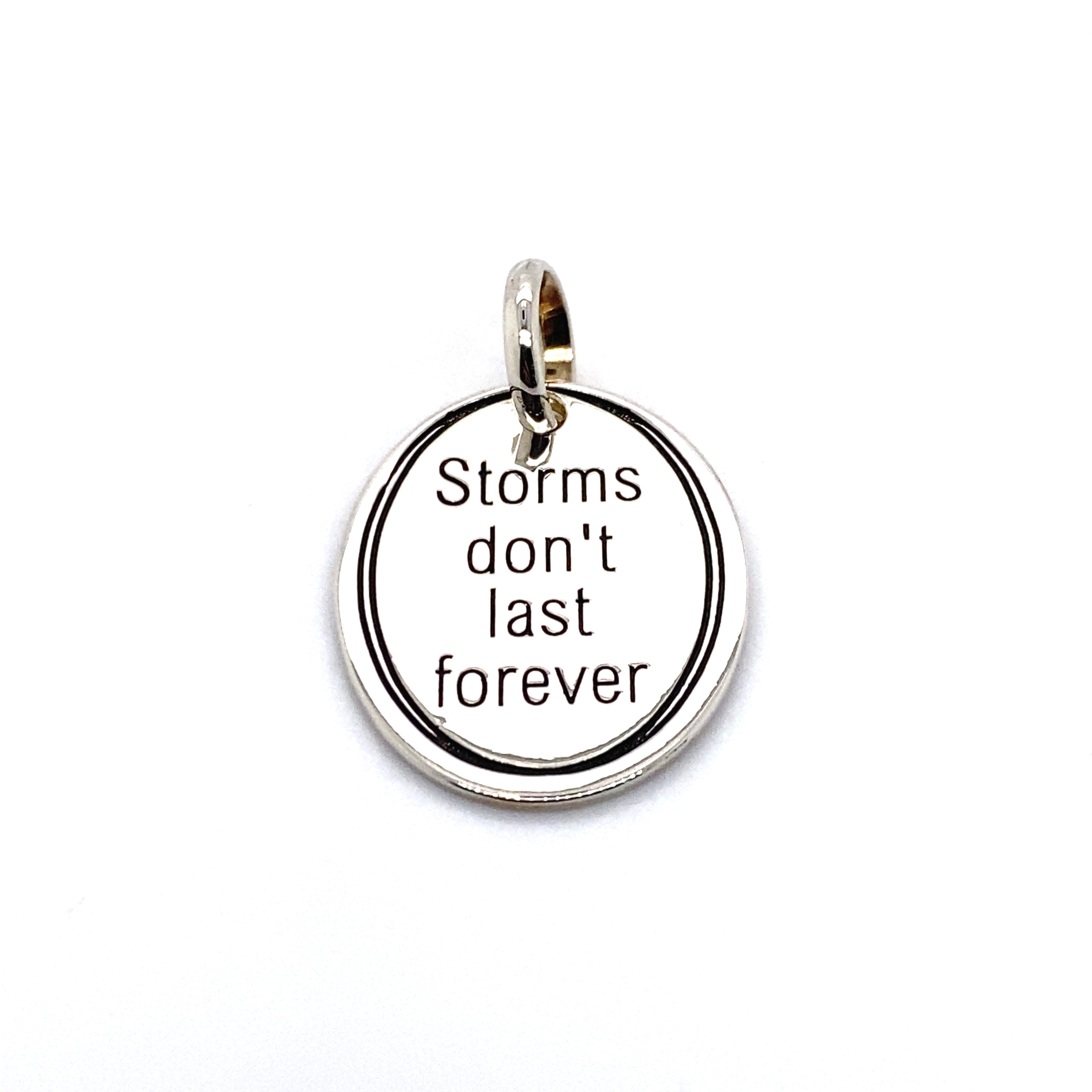 storms don't last forever pendant charm