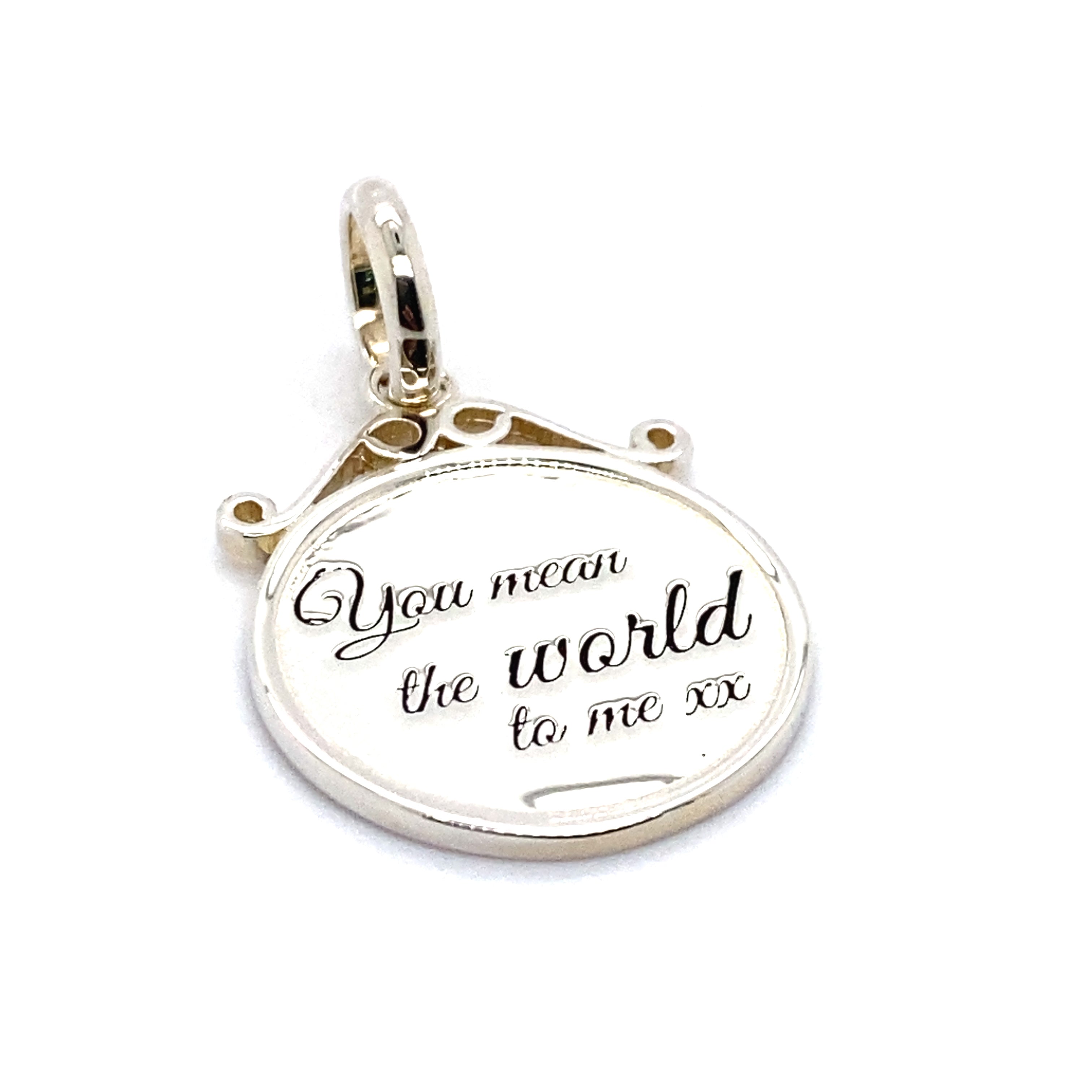 you mean the world to me pendant charm